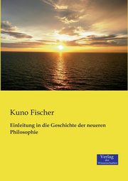 Einleitung in die Geschichte der neueren Philosophie, Fischer Kuno