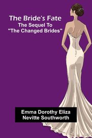 The Bride'S Fate; The Sequel To 