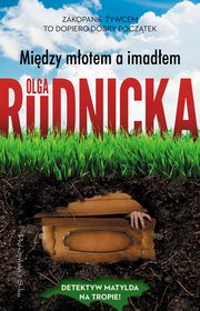 Midzy motem a imadem, Rudnicka Olga