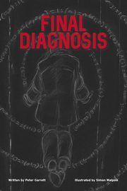 Final Diagnosis, Garrett Peter