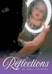 Reflections, McIntire Deb H.