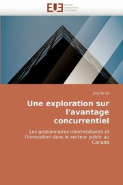 Une Exploration Sur L''Avantage Concurrentiel, Qi Jing-Ye