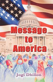 Message to America, Dhillon Jogi