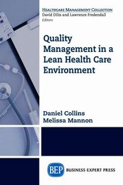 Quality Management in a Lean Health Care Environment, Mannon Melissa