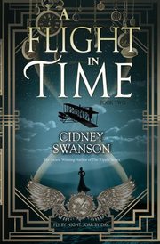 A Flight in Time, Swanson Cidney