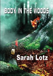 Body in the Woods, Lotz Sarah