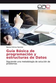 Gua Bsica de programacin y estructuras de Datos, Gmez Ramirez Marisol