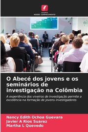 O Abec dos jovens e os seminrios de investiga?o na Colmbia, Ochoa Guevara Nancy Edith