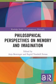 Philosophical Perspectives on Memory and Imagination, 