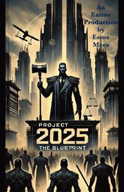 Project 2025 The Blueprint, Mees Esme