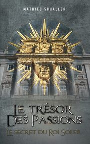 Le Trsor des Passions, Schaller Mathieu