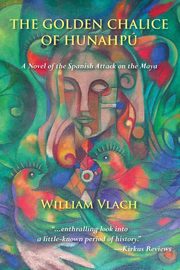 THE GOLDEN CHALICE OF HUNAHP, Vlach William