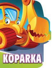 ksiazka tytu: Koparka Wykrojnik autor: Kozowska Urszula