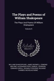 The Plays and Poems of William Shakspeare, Shakespeare William