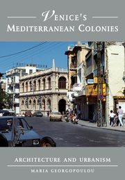 Venice's Mediterranean Colonies, Georgopoulou Maria