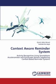 Context Aware Reminder System, Ahmed Qutub Uddin