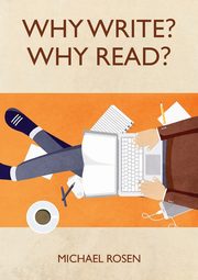 Why Write? Why Read?, Rosen Michael