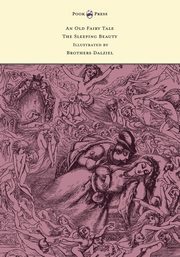An Old Fairy Tale - The Sleeping Beauty - Illustrated by Brothers Dalziel, Doyle Richard