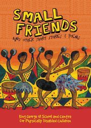 Small Friends and Other Stories and Poems, 