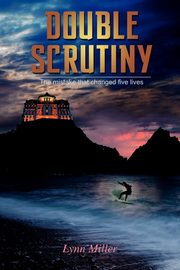 Double Scrutiny, Miller Lynn