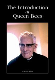 The Introduction of Queen Bees, Adams Brother