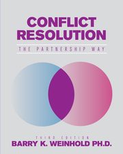 Conflict Resolution, Weinhold PhD Barry K.