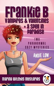 Marina Witches Mysteries - Books 5 + 6, Low Andie