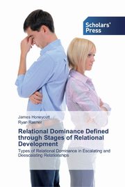 ksiazka tytu: Relational Dominance Defined through Stages of Relational Development autor: Honeycutt James