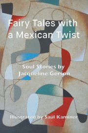 Fairy Tales with a Mexican Twist, Gerson Jacqueline