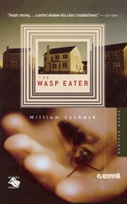 The Wasp Eater, Lychack William