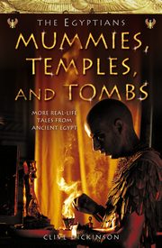 Mummies, Temples and Tombs, Dickinson Clive
