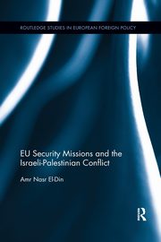 EU Security Missions and the Israeli-Palestinian Conflict, Nasr El-Din Amr