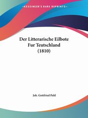 Der Litterarische Eilbote Fur Teutschland (1810), 