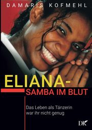 Eliana - Samba im Blut, Kofmehl Damaris