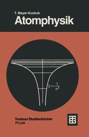 Atomphysik, Mayer-Kuckuk Theo