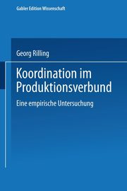 Koordination Im Produktionsverbund, Rilling Georg