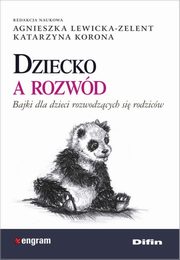 ksiazka tytu: Dziecko a rozwd autor: 