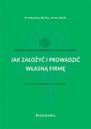 Jak zaoy i prowadzi wasn firm., Muko Przemysaw, Sok Aneta