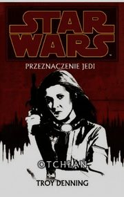 ksiazka tytu: Star Wars Przeznaczenie Jedi Tom 3 Otcha autor: Denning Troy