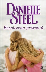 ksiazka tytu: Bezpieczna przysta autor: Danielle Steel