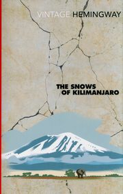 The Snows of Kilimanjaro, Hemingway Ernest