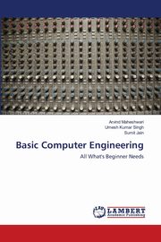 Basic Computer Engineering, Maheshwari Arvind