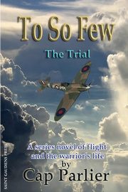 To So Few -The Trial, Parlier Cap