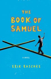 The Book of Samuel, Raschke Erik
