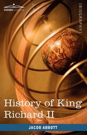 History of King Richard the Second of England, Abbott Jacob