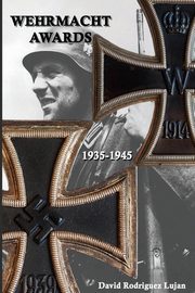 Wehrmacht Awards 1935-1945, Rodriguez Lujan David
