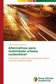 Alternativas para mobilidade urbana sustentvel, Caetano de Morais Talita