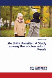 Life Skills Unveiled, Kurian Aneesh
