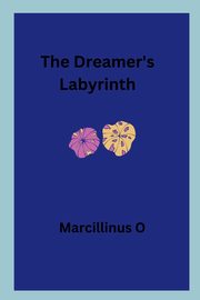 The Dreamer's Labyrinth, O Marcillinus