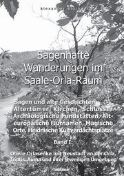 Sagenhafte Wanderungen im Saale-Orla-Raum, Blthner Alexander